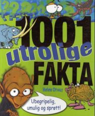 1001 utrolige fakta