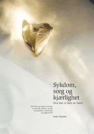 Sykdom, sorg og kjærlighet