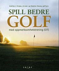 Spill bedre golf med oppmerksomhetstrening (OT)