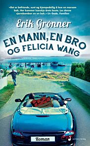 En mann, en bro og Felicia Wang