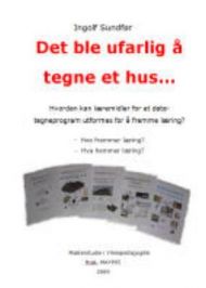 Det ble ufarlig å tegne et hus