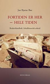 Fortiden er her - hele tiden