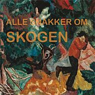 Alle snakker om skogen