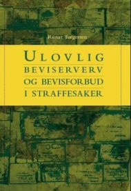 Ulovlig beviserverv og bevisforbud i straffesaker