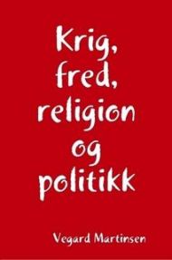 Krig, fred, religion og politikk