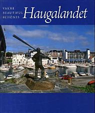 Vakre Haugalandet = Beautiful Haugalandet = Schönes Haugalandet