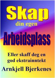 Skap din egen arbeidsplass