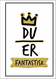 Du er fantastisk