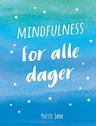 Mindfulness for alle dager