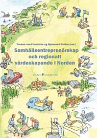 Samhällsentreprenörskap och regionalt värdeskapande i Norden = Samfunnsentreprenørskap og regional v