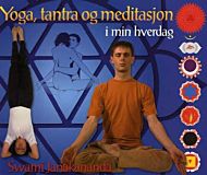 Yoga, tantra og meditasjon i min hverdag