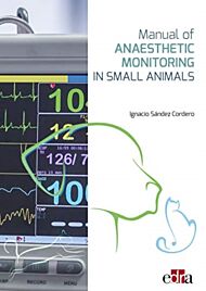 Manual of Anaesthetic Monitoring in Small Animals