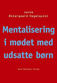 Mentalisering i mødet med udsatte børn