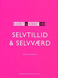 Kort og godt om selvtillid & selvværd