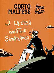 Corto Maltese. La casa dorata di Samarcanda