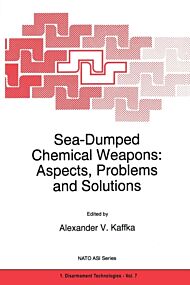 Sea-Dumped Chemical Weapons: Aspects, Problems and Solutions