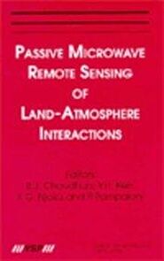 Passive Microwave Remote Sensing of Land--Atmosphere Interactions