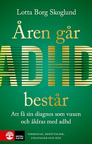 Åren går, ADHD består