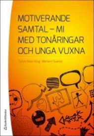 Motiverande samtal-MI med tonåringar och unga voxn