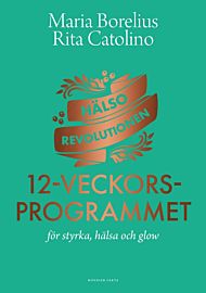 12-veckors-programmet för styrka, hälsa och glow