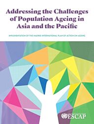 Addressing the Challenges of Population Ageing in Asia and the Pacific