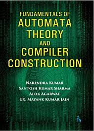 Fundamentals of Automata Theory and Compiler Construction