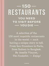 150 Restaurants You Need to Visit Before You Die