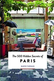 The 500 Hidden Secrets of Paris