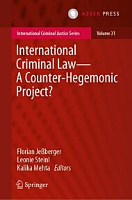 International Criminal Law¿A Counter-Hegemonic Project?