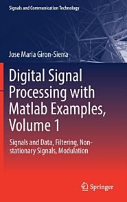 Digital Signal Processing with Matlab Examples, Volume 1