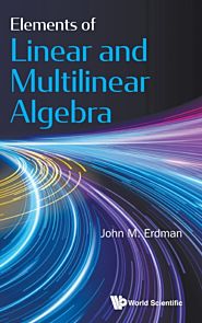 Elements Of Linear And Multilinear Algebra