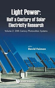 Light Power: Half A Century Of Solar Electricity Research - Volume 2: 20th Century Photovoltaic Syst