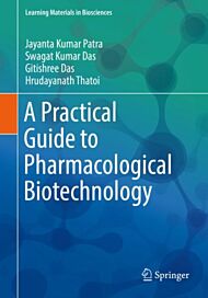 A Practical Guide to Pharmacological Biotechnology