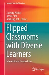 Flipped Classrooms with Diverse Learners