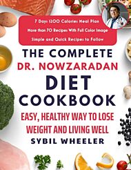 The Complete Dr. Nowzaradan Diet Cookbook