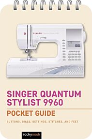 Singer Quantum Stylist 9960: Pocket Guide