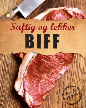 Saftig og lekker biff