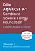 AQA GCSE 9-1 Combined Science Foundation All-in-One Complete Revision and Practice