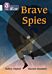 Brave Spies