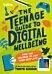 The Teenage Guide to Digital Wellbeing