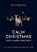 Calm Christmas and a Happy New Year