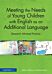 Meeting the Needs of Young Children with English as an Additional Language