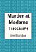 Murder at Madame Tussauds