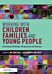 Working with Children, Families and Young People