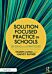 Solution Focused Practice in Schools