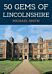 50 Gems of Lincolnshire