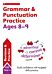 Grammar and Punctuation Practice Ages 8-9