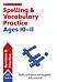 Spelling and Vocabulary Practice Ages 10-11