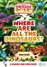 The World of Dinosaur Roar!: Where Are All The Dinosaurs?