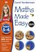 Maths Made Easy: Advanced, Ages 5-6 (Key Stage 1)